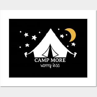 Camp more worry less Posters and Art